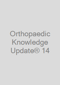 Orthopaedic Knowledge Update® 14