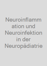 Cover Neuroinflammation und Neuroinfektion in der Neuropädiatrie