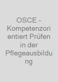 Cover OSCE - Kompetenzorientiert Prüfen in der Pflegeausbildung