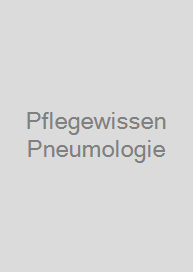 Pflegewissen Pneumologie
