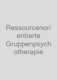 Ressourcenorientierte Gruppenpsychotherapie