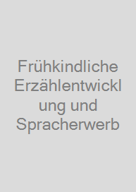 Cover Frühkindliche Erzählentwicklung und Spracherwerb