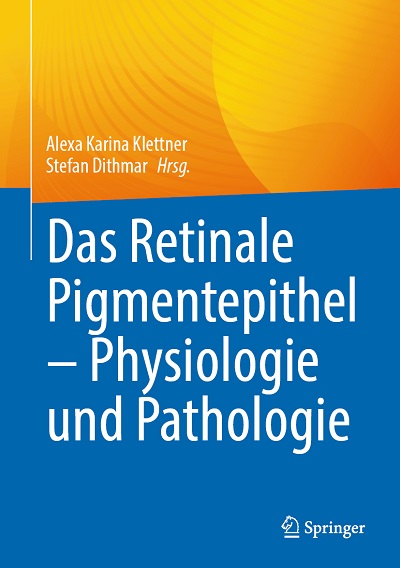 Das Pigmentepithel der Netzhaut in Gesundheit und Krankheit