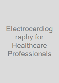 Cover Electrocardiography for Healthcare Professionals