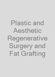 Cover Plastic and Aesthetic Regenerative Surgery and Fat Grafting