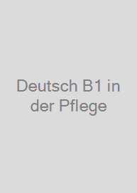 Cover Deutsch B1 in der Pflege