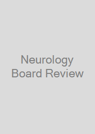 Neurology Board Review