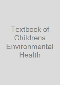 Textbook of Childrens Environmental Health