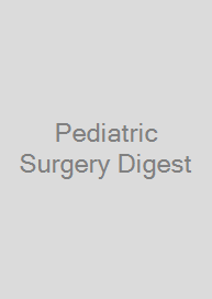 Pediatric Surgery Digest