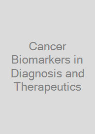 Cancer Biomarkers in Diagnosis and Therapeutics