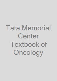 Tata Memorial Center Textbook of Oncology