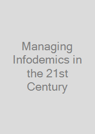 Managing Infodemics in the 21st Century