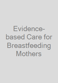 Evidence-based Care for Breastfeeding Mothers