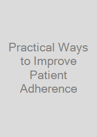 Cover Practical Ways to Improve Patient Adherence
