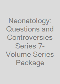 Cover Neonatology: Questions and Controversies Series 7-Volume Series Package