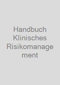 Handbuch Klinisches Risikomanagement