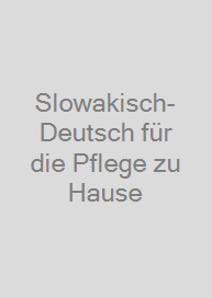 Cover Slowakisch-Deutsch für die Pflege zu Hause