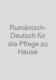 Cover Rumänisch-Deutsch für die Pflege zu Hause