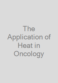 Cover The Application of Heat in Oncology