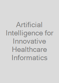 Cover Artificial Intelligence for Innovative Healthcare Informatics