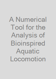 A Numerical Tool for the Analysis of Bioinspired Aquatic Locomotion
