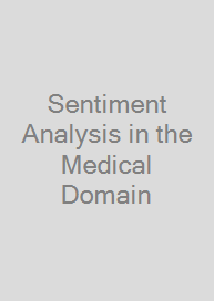 Sentiment Analysis in the Medical Domain
