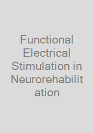 Functional Electrical Stimulation in Neurorehabilitation