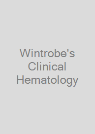 Wintrobe's Clinical Hematology