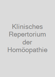 Klinisches Repertorium der Homöopathie