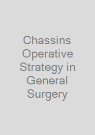 Chassins Operative Strategy in General Surgery