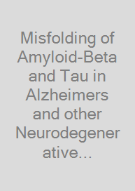 Misfolding of Amyloid-Beta and Tau in Alzheimers and other Neurodegenerative Diseases