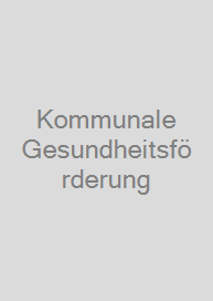 Kommunale Gesundheitsförderung