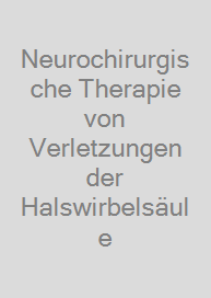 Neurochirurgische Therapie von Verletzungen der Halswirbelsäule