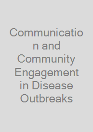 Communication and Community Engagement in Disease Outbreaks