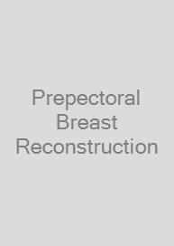 Prepectoral Breast Reconstruction