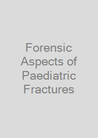 Cover Forensic Aspects of Paediatric Fractures