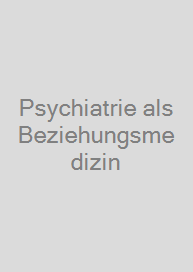 Cover Psychiatrie als Beziehungsmedizin