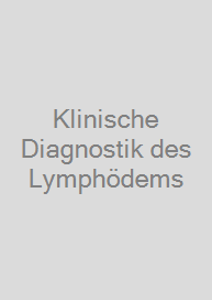 Cover Klinische Diagnostik des Lymphödems