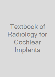 Textbook of Radiology for Cochlear Implants