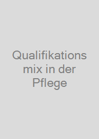 Qualifikationsmix in der Pflege