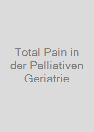 Cover Total Pain in der Palliativen Geriatrie