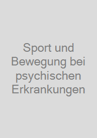 Cover Sport und Bewegung bei psychischen Erkrankungen