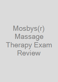 Mosbys(r) Massage Therapy Exam Review