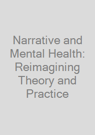 Narrative and Mental Health: Reimagining Theory and Practice