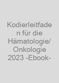 Cover Kodierleitfaden für die Hämatologie/Onkologie 2023 -Ebook-