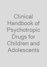 Clinical Handbook of Psychotropic Drugs for Children and Adolescents