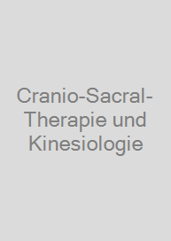 Cranio-Sacral-Therapie und Kinesiologie