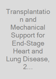 Cover Transplantation and Mechanical Support for End-Stage Heart and Lung Disease, 2 Volume Set