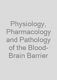 Physiology, Pharmacology and Pathology of the Blood-Brain Barrier