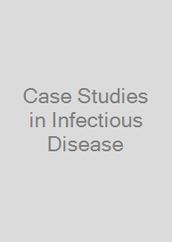 Case Studies in Infectious Disease